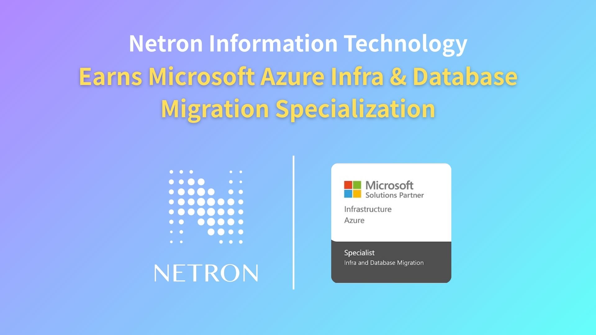 Netron Earns Microsoft Azure Infra & Database Migration Specialization